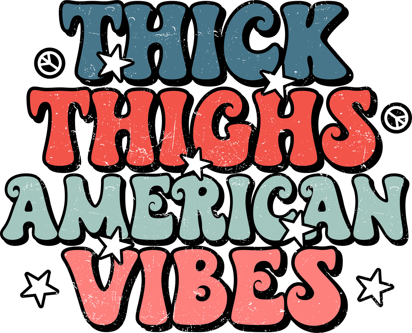 THICK THIGHS AMERICAN VIBES