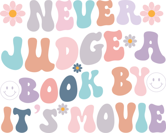 Never judge a book by it's movie