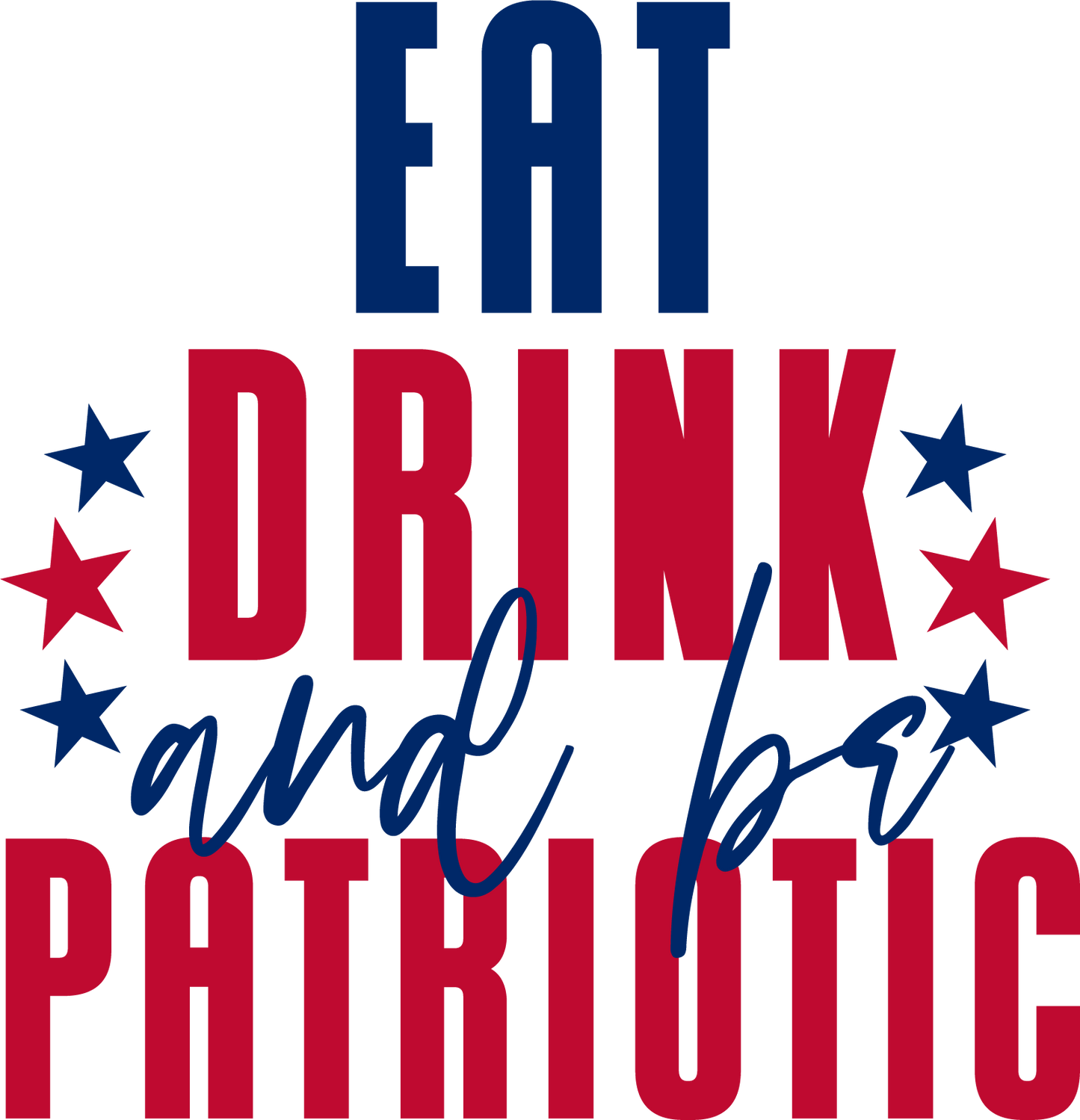 Eat Drink and be Patrioic