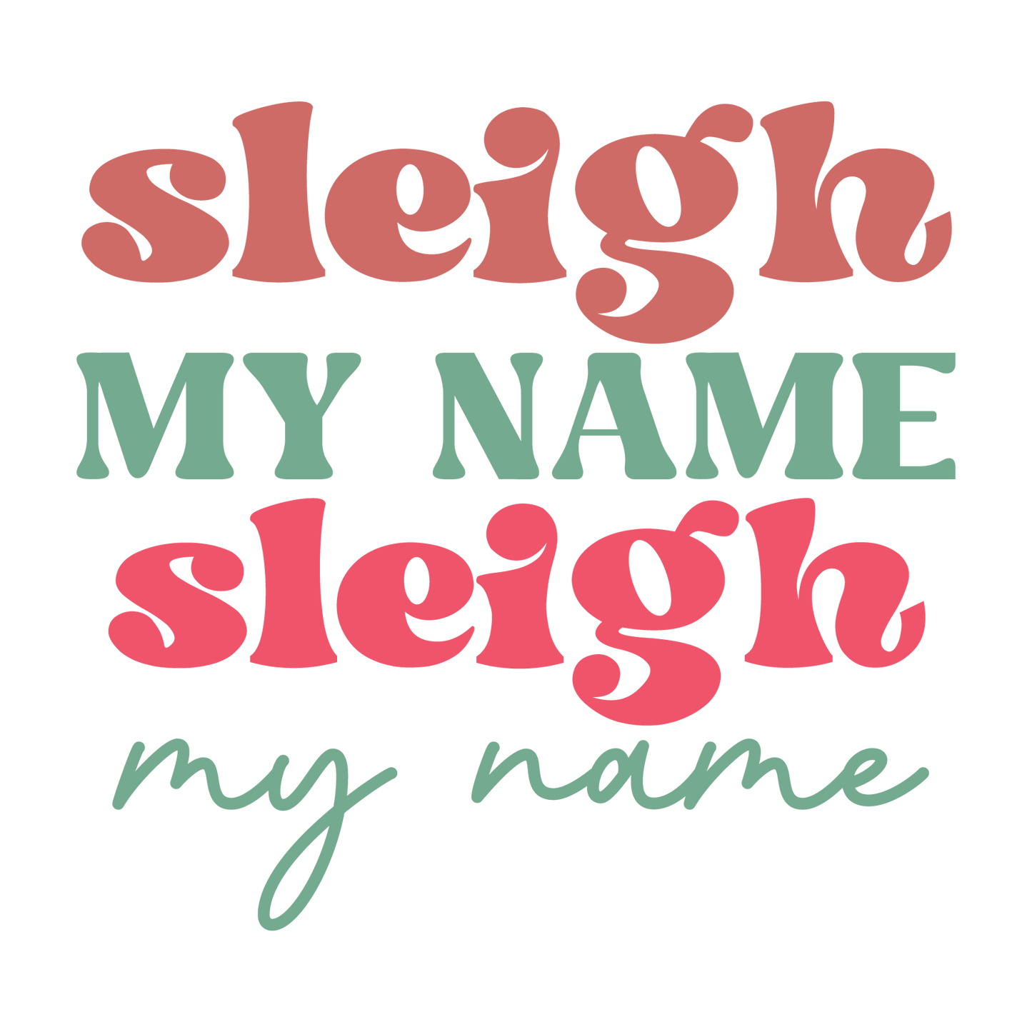 Sleigh My Name