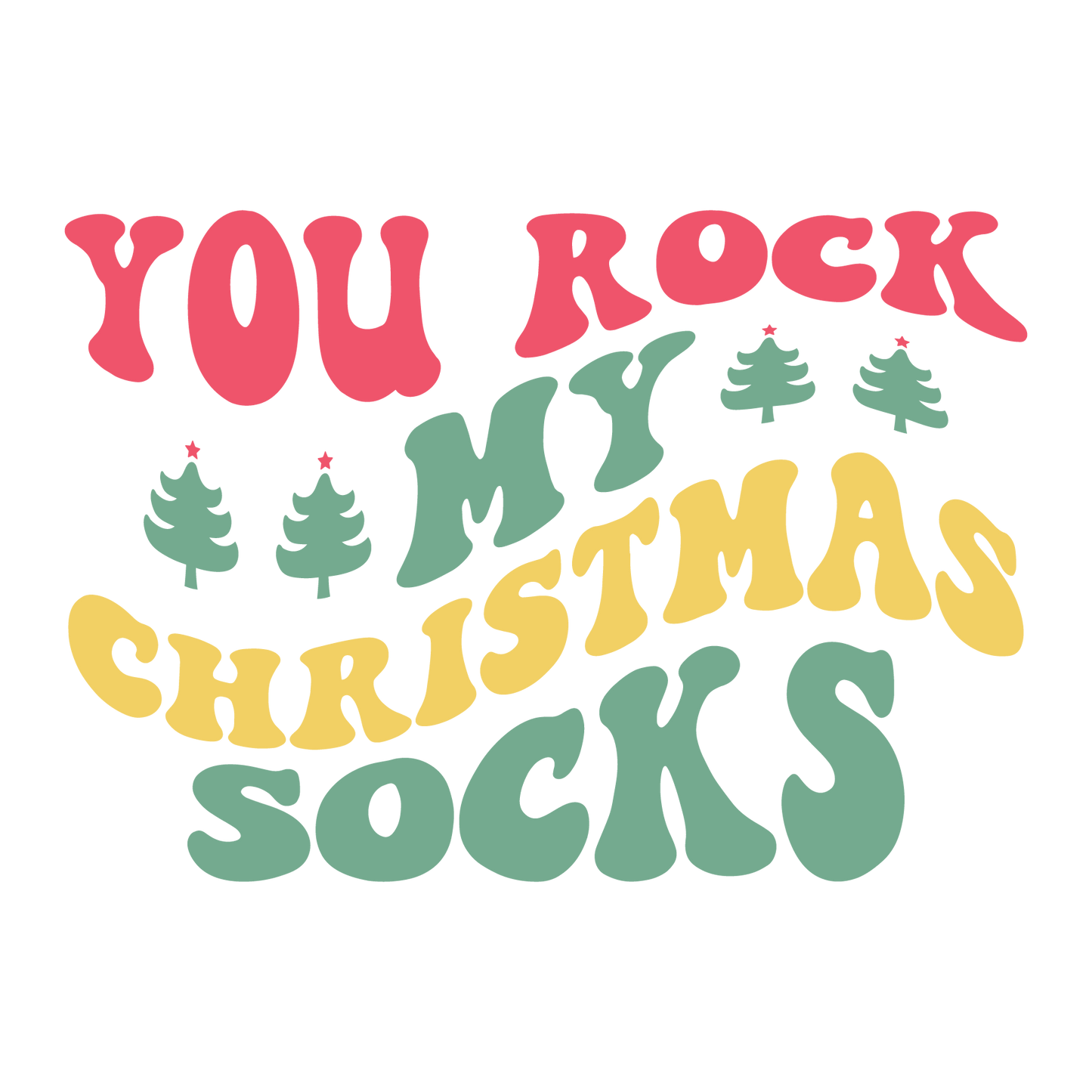 You Rock My Christmas Socks