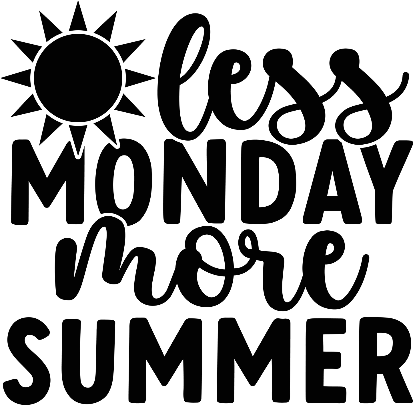 Less Monday more Summer