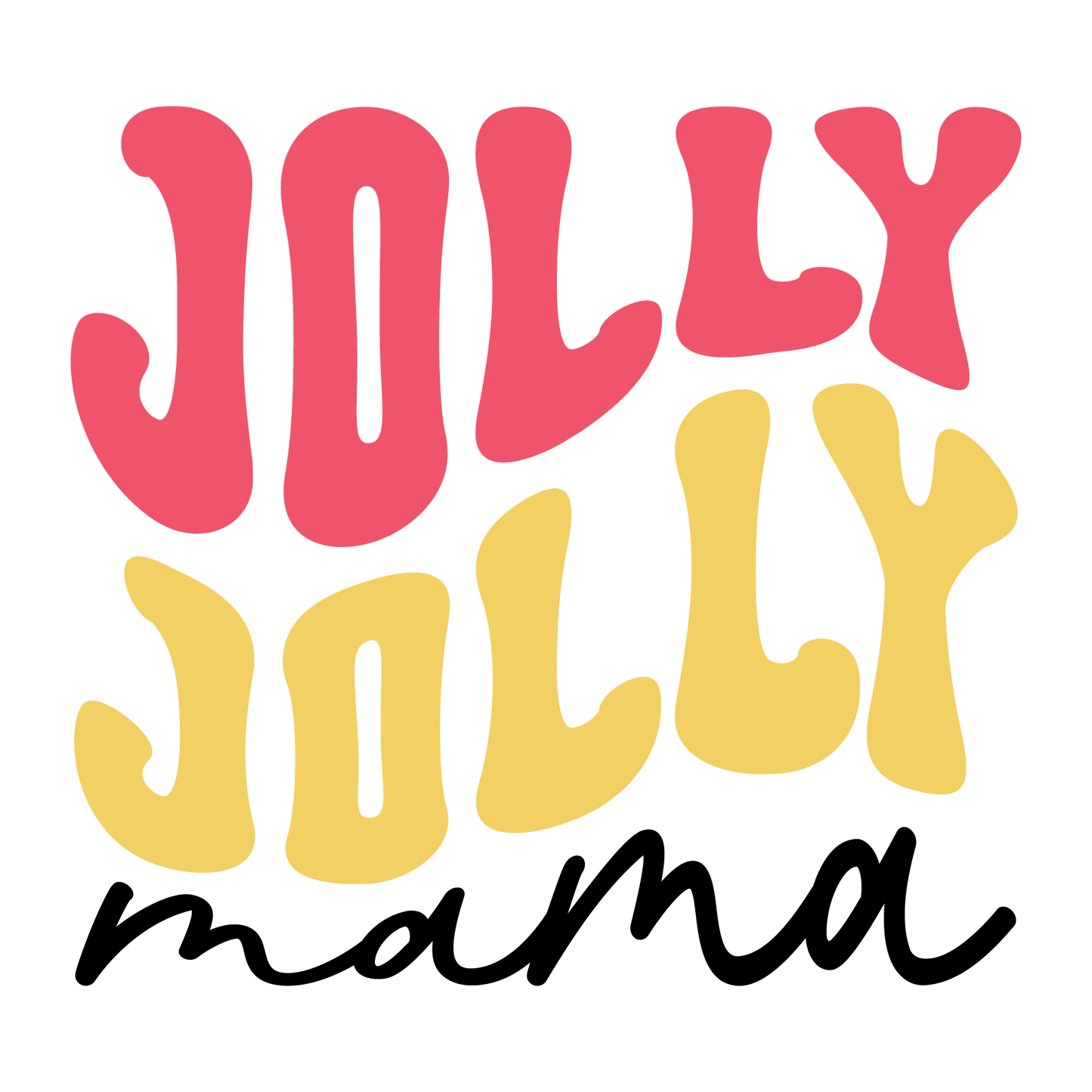 Jolly Jolly Mama