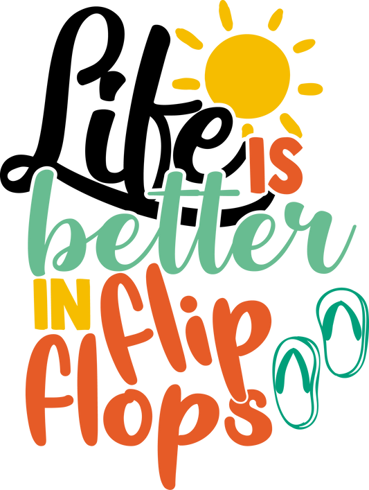 Life is better in flip flops