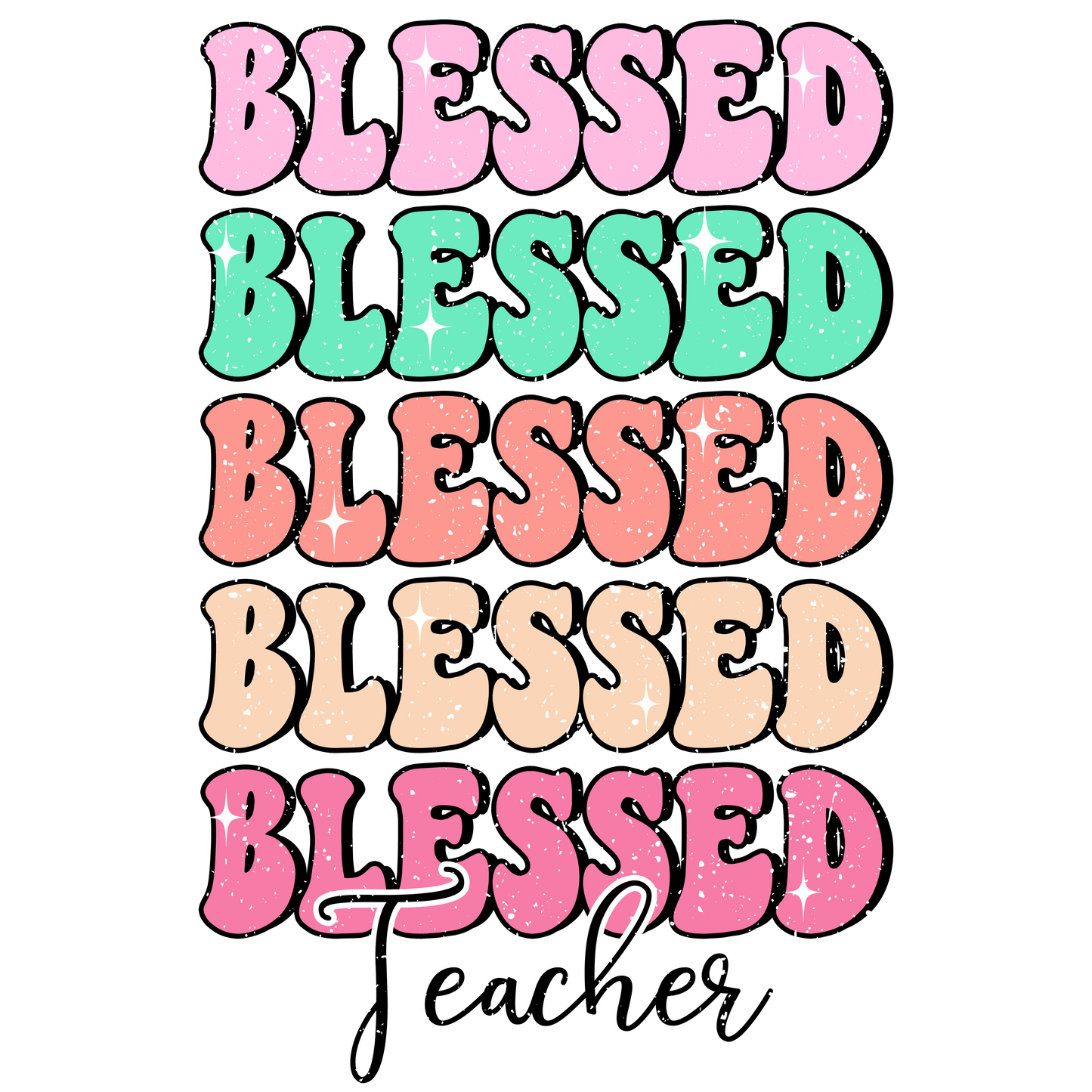 Blessed Teacher (Distressed)