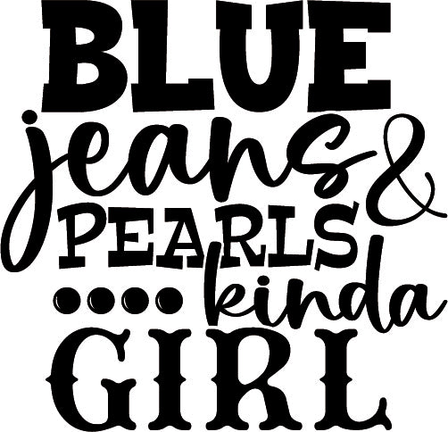 Blue jeans and pearls kinda girl