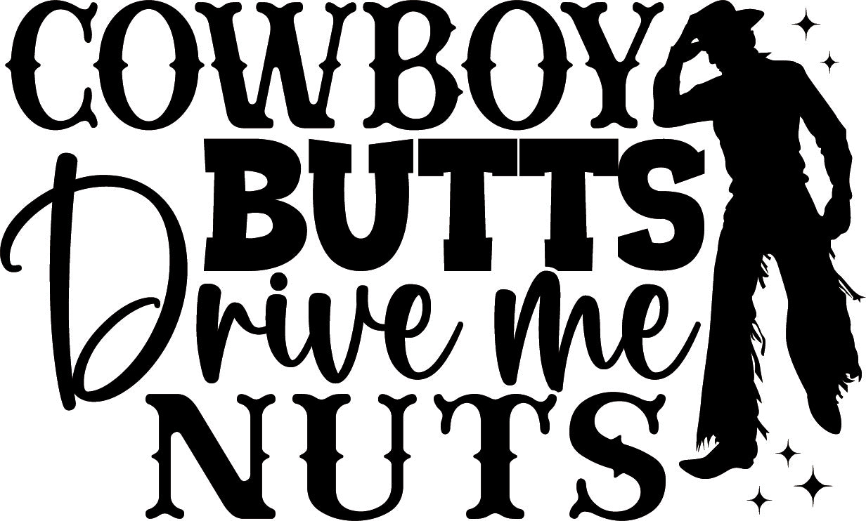 Cowboy butts drive me nuts