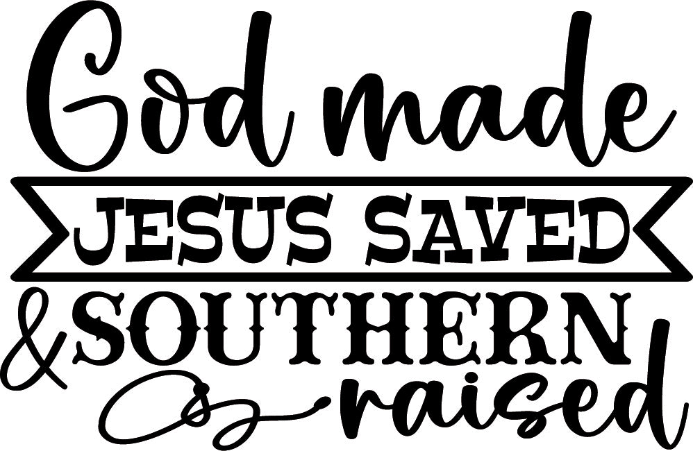 God made Southern Raised