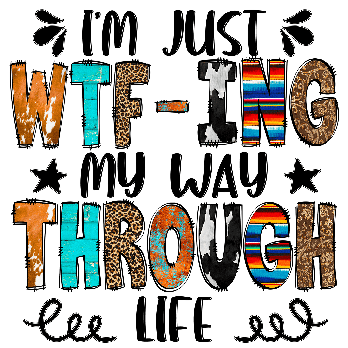 I'm just WTF-ING my way through life