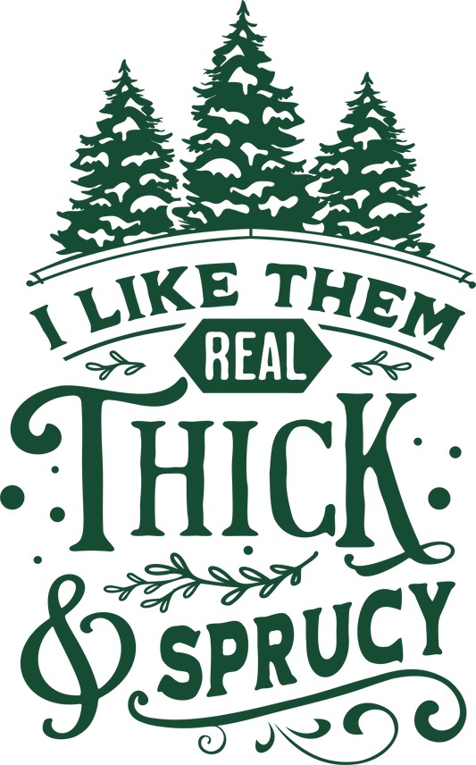 Thick and Sprucy-005