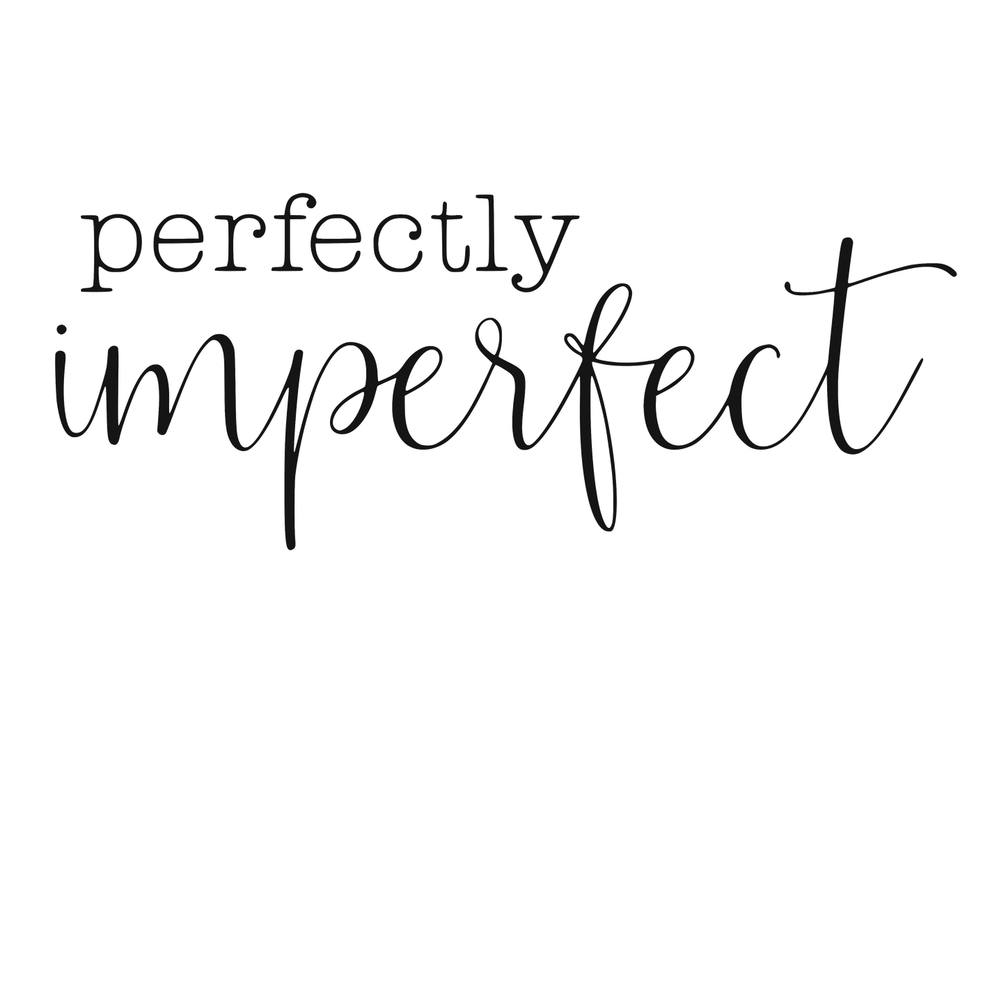 Perfectly Imperfect