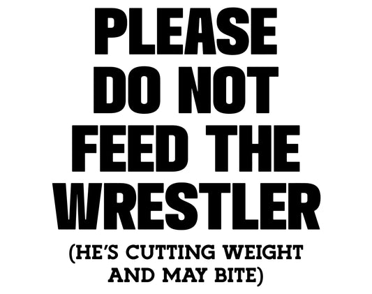 Please do not feed the wrestler