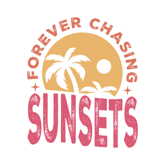 Fforever Chasing Sunsets