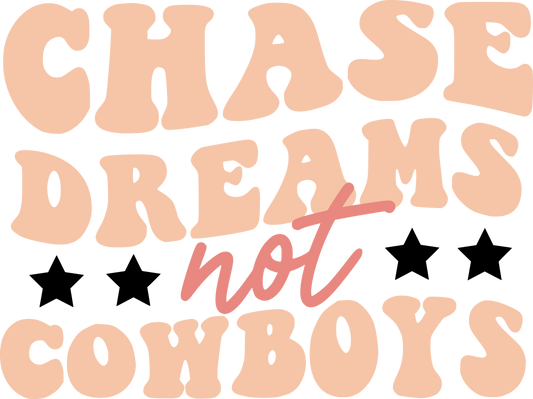 Chase dreams not cowboys