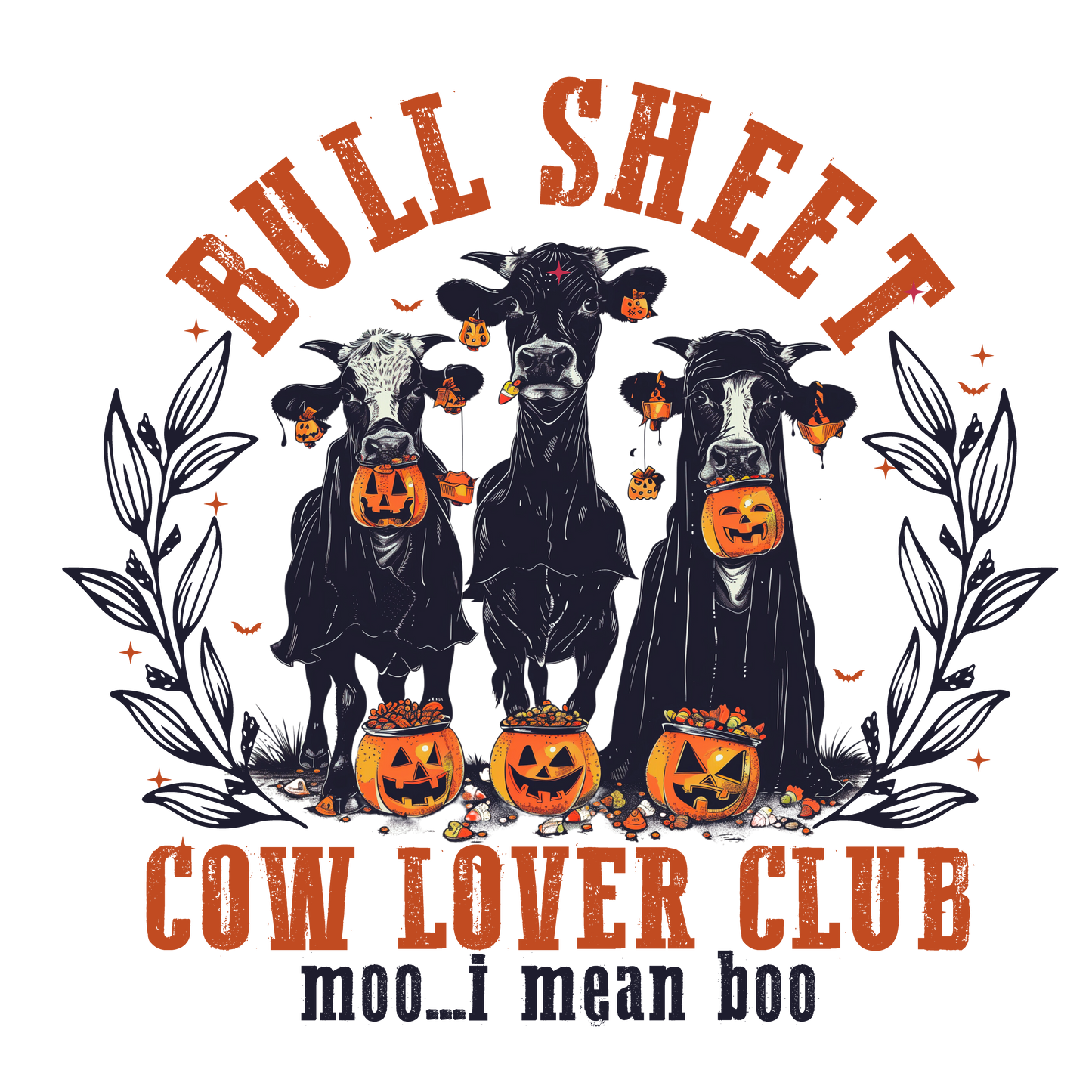 bull sheet cow lover club moo...i mean boo